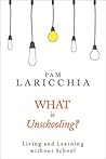 What is Unschooli...