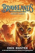 Broken Pride (Bravelands, #1)
