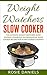 Weight Watchers Slow Cooker: The Ultimate Weight Watchers Slow Cooker Cookbook: 28 Phenomenal Slow Cooker Recipes for Slow Cooker Cooking! (Crockpot, Weight ... Recipes, & Slow Cooker Dinner Book 1)