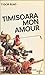 Timisoara, mon amour (Essais) (French Edition)