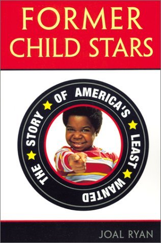 Former Child Star: The Story of America's Least Wanted