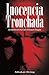 Inocencia Tronchada: Un tintico con Jhon Jairo Velásquez Vásquez (Spanish Edition)