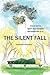 The Silent Fall: A Secret Service Agent's Story of Tragedy and Triumph After 9/11