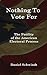 Nothing To Vote For: The Futility of the American Electoral Process
