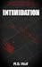 Intimidation by R.S. Wolf