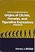 Most Comprehensive Origins of Cliches, Proverbs and Figurative Expressions Volume II