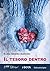 Il tesoro dentro (Italian Edition)