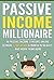 Passive Income Millionaire by Dvir Oren