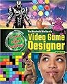 The Wonderful Worlds of a Video Game Designer (Get to Work with Science and Technology)