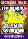 Memes: 700+ Spong...