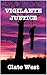 Vigilante Justice (Bloodshed in the West #6)