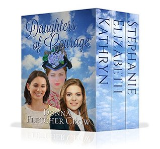 The Daughters of Courage: Boxed Set (Daughters of Courage #1-3)