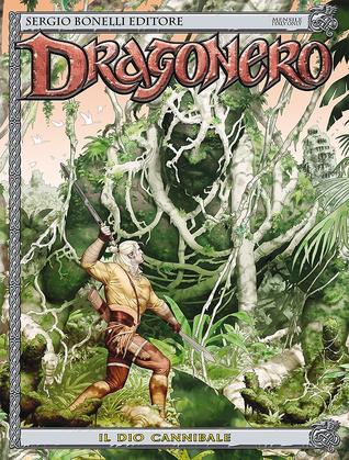 Dragonero n. 44: Il dio cannibale (Paperback)