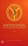 Axis Yoga (Spanish Edition) Axis Yoga (Spanish Edition)
