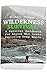 Wilderness Survival: A Surv...