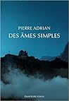 Des âmes simples by Pierre Adrian