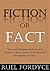Fiction or Fact: 7 historical Christian beliefs about the mystery of Jesus, science of the Bible and the suspense of critics