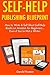 Self-Help Publishing Blueprint by Gerald Hostein