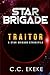Star Brigade: Traitor (A Star Brigade Strikefile)
