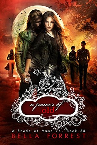 A Power of Old (A Shade of Vampire, #38)