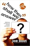 How Then Shall We Answer: Overcoming Objections to the Christian Faith