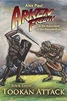 Tookan Attack (Arken Freeth and the Adventure of the Neanderthals Book 4)