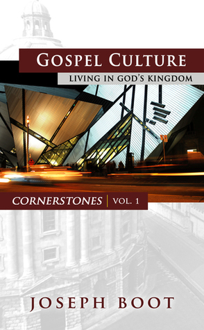 Gospel Culture: Living in God's Kingdom (Cornerstones)