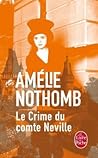 Le crime du comte Neville by Amélie Nothomb