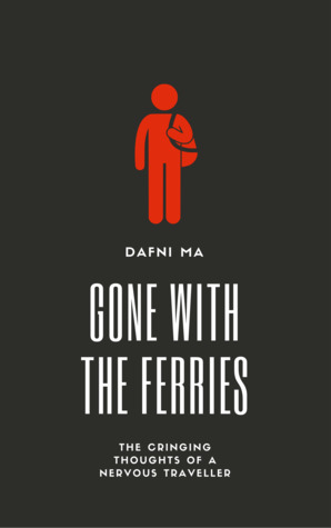 Gone With The Ferries: the cringing thoughts of a nervous traveller