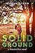 Solid Ground (Wounded Love #3)
