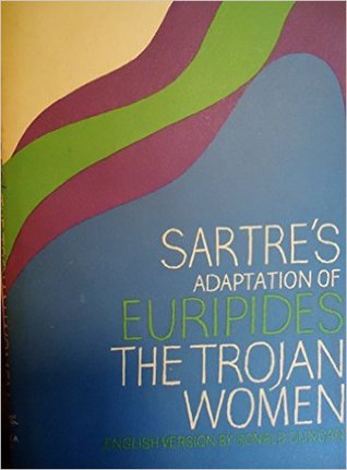 Sartre's Adaptation of Euripides' The Trojan women