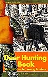 The Deer Hunting ...