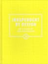 Independent By Design by Stace Harman