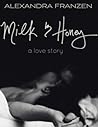Milk & Honey by Alexandra Franzén