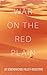 War on the Red Plain: Part One