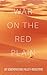 War on the Red Plain: Part One