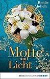 Motte und Licht by Renée Ahdieh