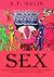Sex : Busier Than a Three-L...