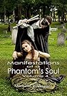 Manifestations of a Phantom's Soul, volume 4