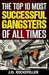The Top 10 Most Successful Gangsters of All Times