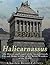 Halicarnassus: The History and Legacy of the Ancient Greek City and Home to One of the Seven Wonders of the World