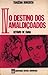 O anjo de pedra, II: O destino dos amaldiçoados (Tragédia Burguesa, #4)