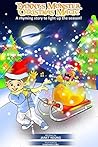 Danny's Monster Christmas Magic: A Rhyming Story to Light up the Season!