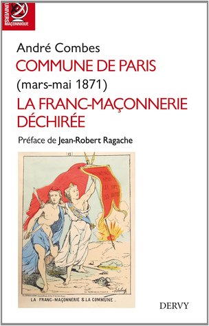 Commune de Paris - Mars-Mai 1871: La Franc-Maconnerie Dechiree (Unknown Binding)