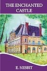 The Enchanted Castle by E. Nesbit