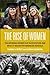 The Rise of Women: The Grow...