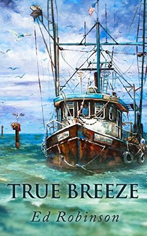 True Breeze (Trawler Trash #7)