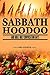 Sabbath Hoodoo: And Bible Holy Convocation Days