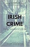 Irish Crime: True Crime Stories