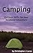 Camping: Outdoor Skills for Your Weekend Adventure